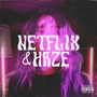 Netflix & Haze (Explicit)