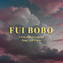 Fui Bobo (Explicit)