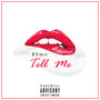 Tell Me (Explicit)