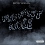 Who Want Smoke (Explicit)