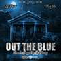 Out the Blue (Slowed & Chopped ) [Explicit]