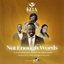 Not Enough Words (feat. Eliza Glory, Eunice Cofie & Onasis Kontor)