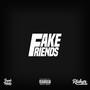 Fake Friends (feat. Rich P Evolon) [Explicit]