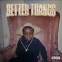 Better Thangs (Explicit)