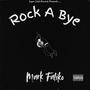 Rock A Bye (Explicit)