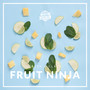 Fruit Ninja