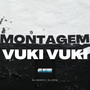 MONTAGEM VUKI VUKI (Explicit)