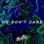 We Don't Care