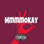 MmmmOkay (Explicit)