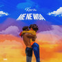Mene Woa (Explicit)