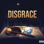 DISGRACE (Explicit)