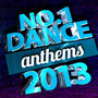 No. 1 Dance Anthems 2013