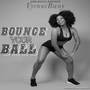 Bounce Your Ball (Explicit)