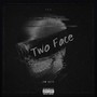 Two Face (Explicit)