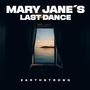 Mary Jane's Last Dance