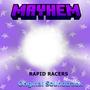 Rapid Racers (MC Mayhem) [Original Game Soundtrack]