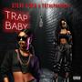 Trap Baby (Explicit)
