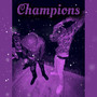 Champions (Explicit)