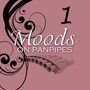 Moods on Panpipes, Vol. 1