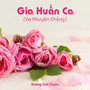 Gia Huấn Ca (Vợ Khuyên Chồng)