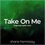 Take on Me (A-Ha)