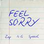 FEEL SORRY (feat. IsG) [Explicit]