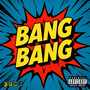 Bang Bang (Explicit)