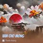 VAN CHO MONG