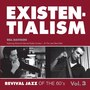 Existentialism - Revival Jazz of the 60's Vol. 3