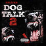 Dog Talk 2 (Explicit)