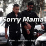 Sorry Mama (feat. Saghar)