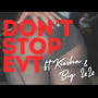 Don't Stop (feat. Kiesha & Big LoLo) [Explicit]