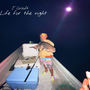 Life for the Night (Explicit)