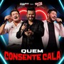 Quem consente cala (feat. Grupo Sorriso Lindo)