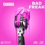 Bad Freak (feat. Chargii)