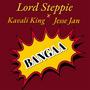 BANGAA (feat. Kavali King & Jesse Jan) [Explicit]