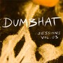 Dumbhat Sessions, Vol. 3