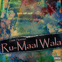 Ru-Maal Wala - Single (Explicit)