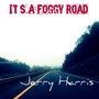 It's a Foggy Road