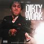 Dirty Work (feat. Ghost & Lowkey) [Explicit]