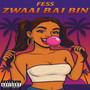 Zwaai Bai Bin (Explicit)
