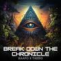 Break Down The Chronicle (feat. CGR TAEDOE) [Explicit]