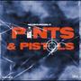 Pints & Pistolz (Explicit)