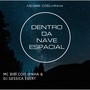 Dentro da Nave Espacial (Explicit)