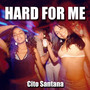 Hard for Me (Explicit)