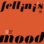 Fellini's Mood