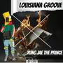 Louisiana Groove (Explicit)