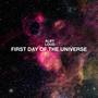 First Day of the Universe