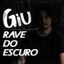 Rave do escuro (feat. Mc Gw, Mc Th & Mc Denny) [Explicit]