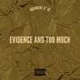 Evidence And Too Much (Explicit)